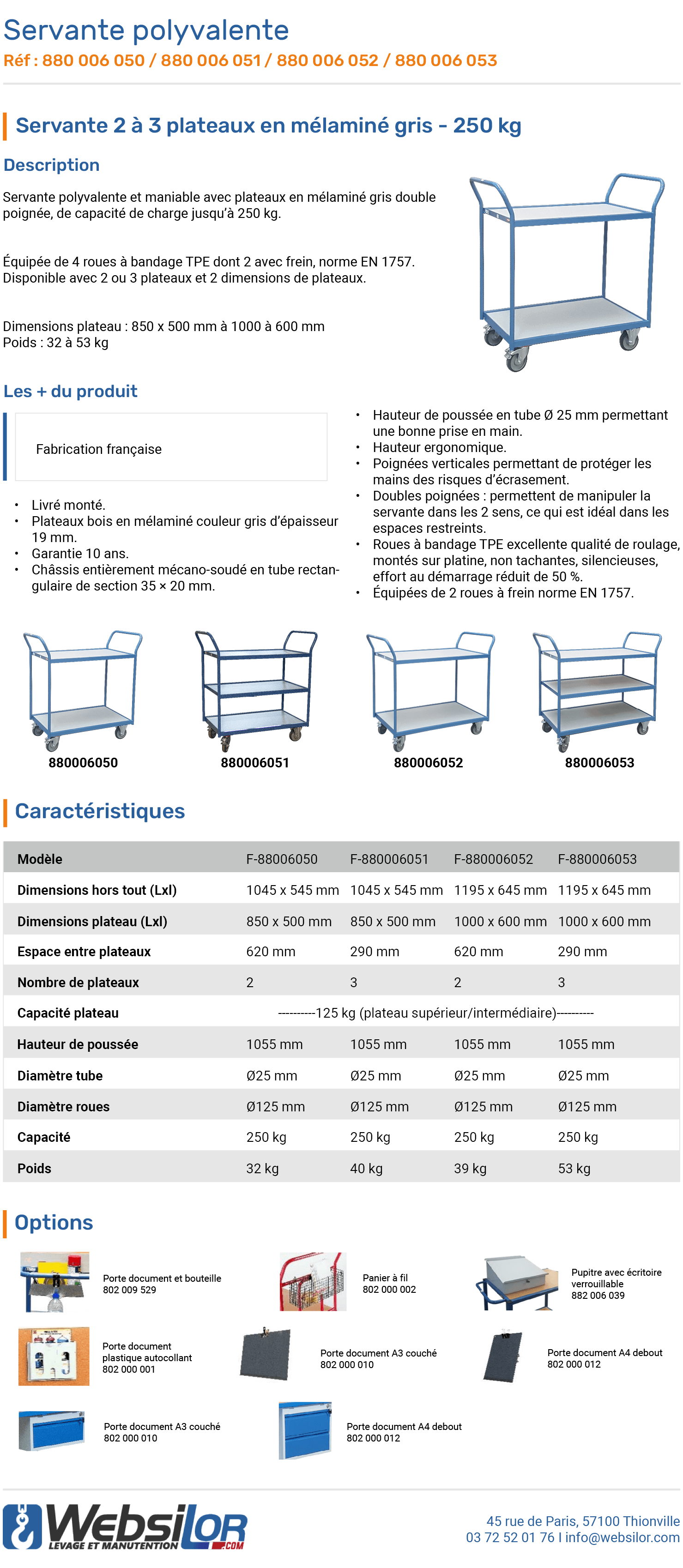 Informations techniques Servante 2 plateaux bois gris - 250 kg
