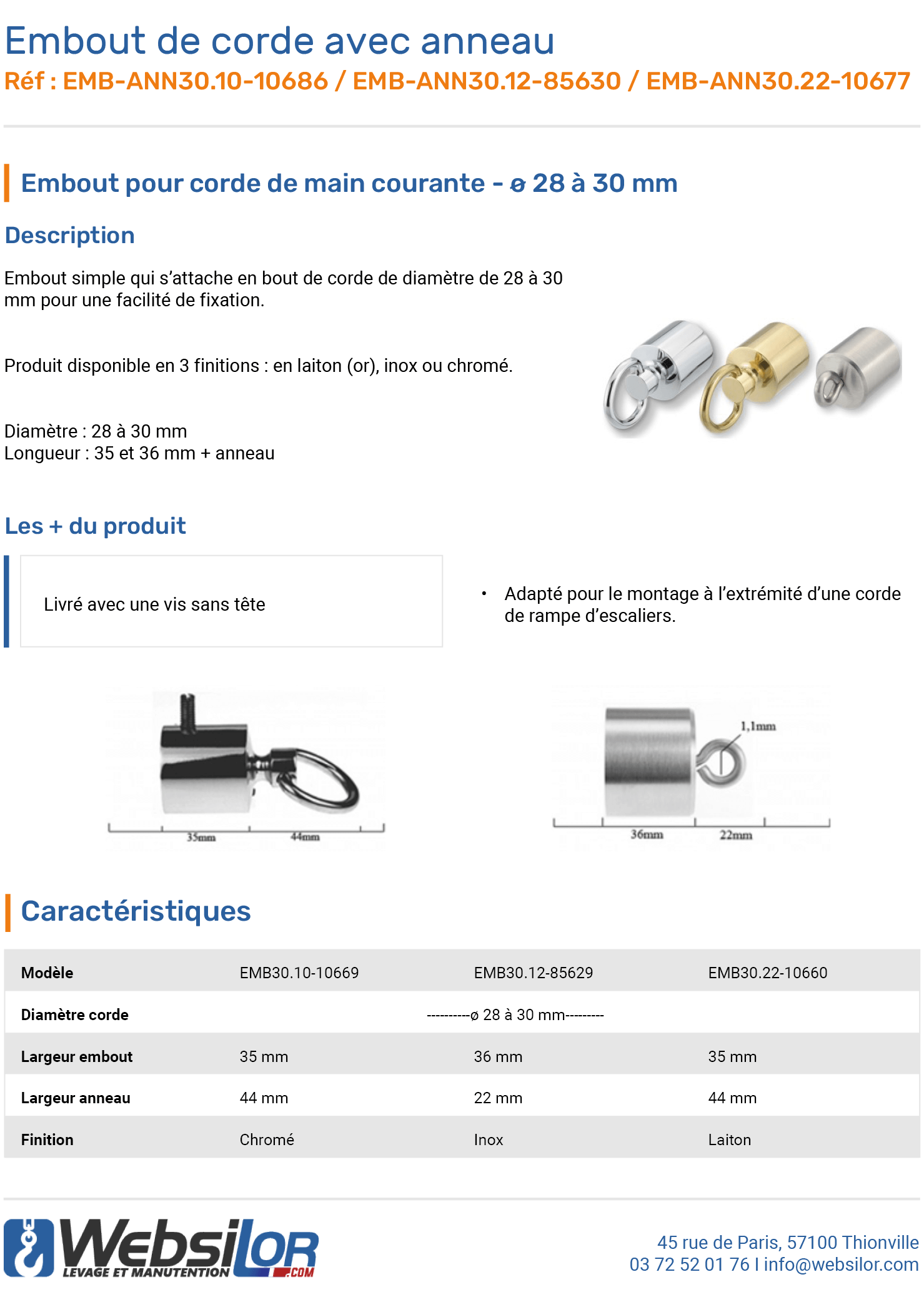 Informations techniques Embout avec anneau pour corde de ø 28 à 30 mm 