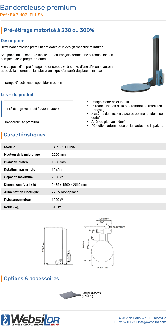 Informations techniques Banderoleuse premium - pré-étirage motorisé à 230 ou 300 %