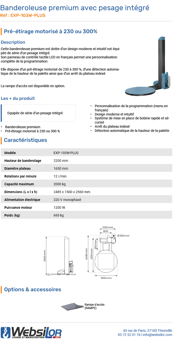 Informations techniques Banderoleuse premium avec pesage intégré - pré-étirage motorisé à 230 ou 300 %