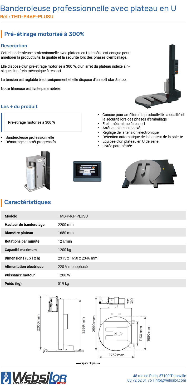 Informations techniques Banderoleuse professionnelle avec plateau en U - pré-étirage motorisé